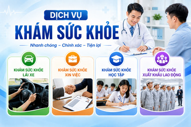 Khám sức khỏe lái xe, xin việc, học tập và khám định kỳ